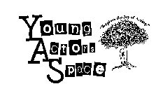 YOUNG ACTORS SPACE 