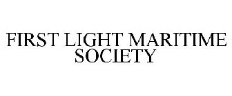 FIRST LIGHT MARITIME SOCIETY