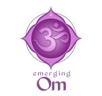 EMERGING OM