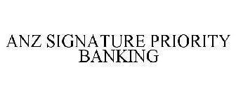 ANZ SIGNATURE PRIORITY BANKING