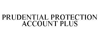 PRUDENTIAL PROTECTION ACCOUNT PLUS