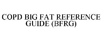 COPD BIG FAT REFERENCE GUIDE (BFRG)
