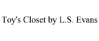 TOY'S CLOSET BY L.S. EVANS