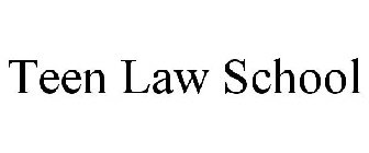 TEEN LAW SCHOOL