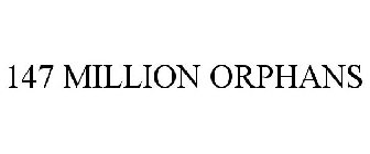 147 MILLION ORPHANS
