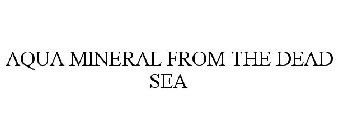 AQUA MINERAL FROM THE DEAD SEA