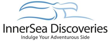 INNERSEA DISCOVERIES INDULGE YOUR ADVENTUROUS SIDE