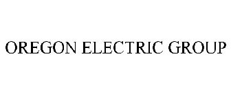 OREGON ELECTRIC GROUP