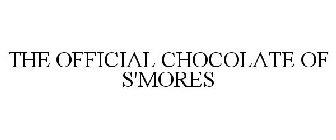 THE OFFICIAL CHOCOLATE OF S'MORES
