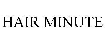 HAIR MINUTE