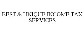 BEST & UNIQUE INCOME TAX SERVICES
