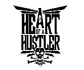 HEART OF A HUSTLER $ $