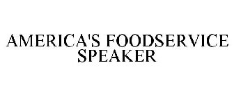 AMERICA'S FOODSERVICE SPEAKER