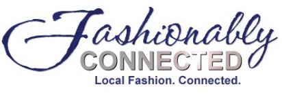 FASHIONABLY CONNECTED LOCAL FASHION. CONNECTED.