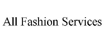 ALL FASHION SERVICES