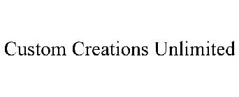 CUSTOM CREATIONS UNLIMITED
