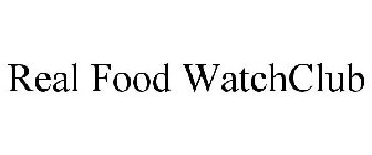 REAL FOOD WATCHCLUB