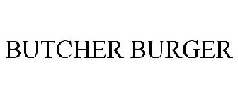 BUTCHER BURGER