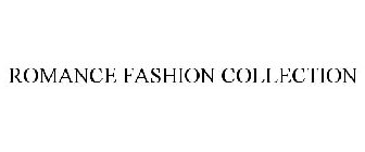 ROMANCE FASHION COLLECTION