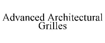 ADVANCED ARCHITECTURAL GRILLES