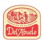 DEL ABUELO TRADICION EN ALIMENTOS