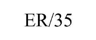 ER/35