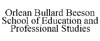 ORLEAN BULLARD BEESON SCHOOL OF EDUCATION AND PROFESSIONAL STUDIES