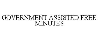 GOVERNMENT ASSISTED FREE MINUTES