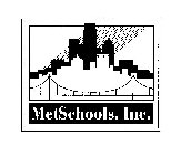 METSCHOOLS, INC.