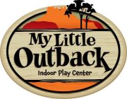MY LITTLE OUTBACK INDOOR PLAY CENTER