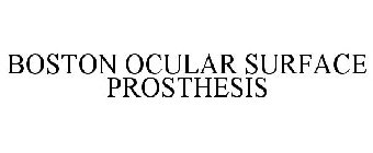 BOSTON OCULAR SURFACE PROSTHESIS