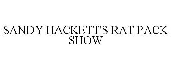 SANDY HACKETT'S RAT PACK SHOW