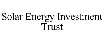 SOLAR ENERGY INVESTMENT TRUST