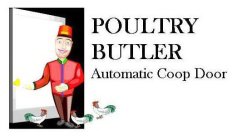 POULTRY BUTLER AUTOMATIC COOP DOOR