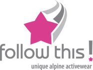 FOLLOW THIS! UNIQUE ALPINE ACTIVEWEAR