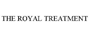 THE ROYAL TREATMENT
