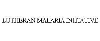 LUTHERAN MALARIA INITIATIVE
