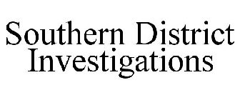 SOUTHERN DISTRICT INVESTIGATIONS