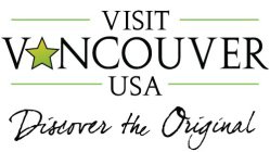 VISIT VANCOUVER USA DISCOVER THE ORIGINAL