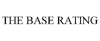 THE BASE RATING