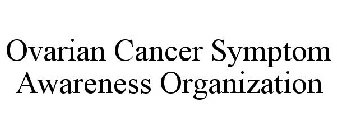 OVARIAN CANCER SYMPTOM AWARENESS ORGANIZATION