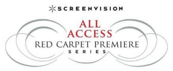 SCREENVISION ALL ACCESS RED CARPET PREMIERE SERIES