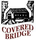 COVERED BRIDGE