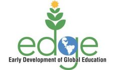 EDGE THE EARLY DEVELOPMENT OF GLOBAL EDUCATION