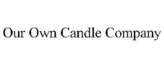 OUR OWN CANDLE COMPANY