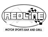REDLINE MOTOR SPORTS BAR AND GRILL