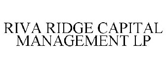 RIVA RIDGE CAPITAL MANAGEMENT LP