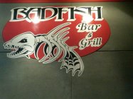 BADFISH BAR & GRILL