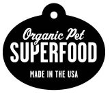 ORGANIC PET SUPERFOOD MADE IN THE USA