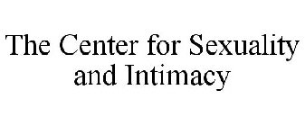 THE CENTER FOR SEXUALITY AND INTIMACY
